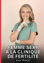 Femme Sexy à la Clinique de Fertilité
