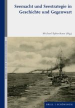 Seemacht und Seestrategie in Geschichte und Gegenwart