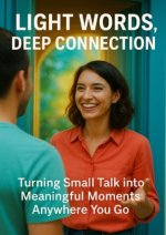 Light Words, Deep Connection