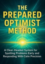 The Prepared Optimist Method