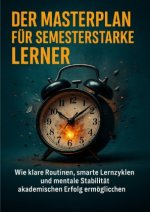 Der Masterplan Für Semesterstarke Lerner