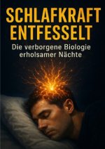 Schlafkraft Entfesselt
