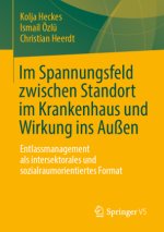 Im Spannungsfeld zwischen Standort im Krankenhaus und Wirkung ins Außen