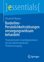 Borderline-Persönlichkeitsstörungen versorgungswirksam behandeln