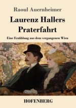 Laurenz Hallers Praterfahrt