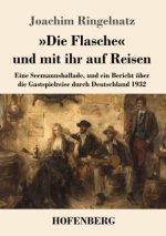 »Die Flasche« und mit ihr auf Reisen