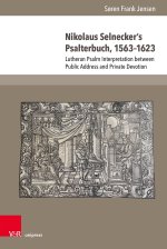 Nikolaus Selnecker's Psalterbuch, 1563-1623