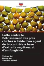 Lutte contre le flétrissement des pois chiches à l'aide d'un agent de biocontrôle à base d'extraits végétaux et d'un fongicide