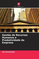 Gestão de Recursos Humanos e Produtividade da Empresa