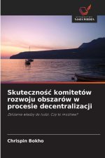 Skutecznosc komitetów rozwoju obszarów w procesie decentralizacji