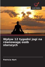 Wplyw 12 tygodni jogi na równowage osób starszych