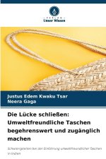Die Lücke schließen: Umweltfreundliche Taschen begehrenswert und zugänglich machen