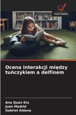 Ocena interakcji miedzy tunczykiem a delfinem