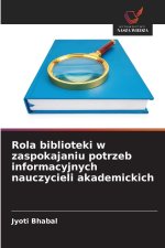 Rola biblioteki w zaspokajaniu potrzeb informacyjnych nauczycieli akademickich