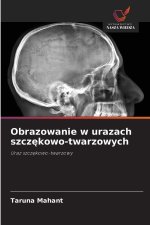 Obrazowanie w urazach szczekowo-twarzowych