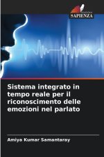 Sistema integrato in tempo reale per il riconoscimento delle emozioni nel parlato