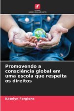 Promovendo a consciência global em uma escola que respeita os direitos