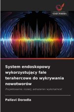 System endoskopowy wykorzystujacy fale terahercowe do wykrywania nowotworów