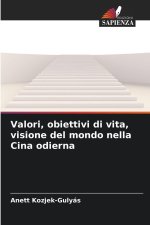 Valori, obiettivi di vita, visione del mondo nella Cina odierna
