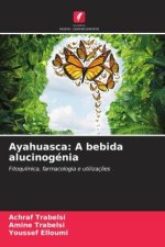 Ayahuasca: A bebida alucinogénia