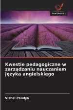 Kwestie pedagogiczne w zarzadzaniu nauczaniem jezyka angielskiego
