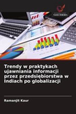 Trendy w praktykach ujawniania informacji przez przedsiebiorstwa w Indiach po globalizacji