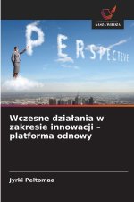 Wczesne dzialania w zakresie innowacji - platforma odnowy