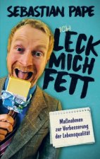 ICH LECK MICH FETT