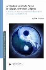 Arbitration with State Parties in Foreign Investment Disputes - A Rule of Law Approach to Domestic R