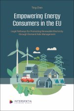 Empowering Energy Consumers in the EU - Legal Pathways for Promoting Renewable Electricity through D
