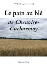 Le pain au blé de Chenoise-Cucharmoy
