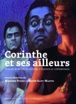 CORINTHE ET SES AILLEURS. VOYAGES DE MEDEE AU THEATRE, D'EURIPIDE AU CONTEMPORAIN