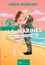 US MARINES BOOK 7 GIVE ME YOUR NIGHTS