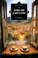 CHAQUE JOUR JE VOUS AI ECRIT