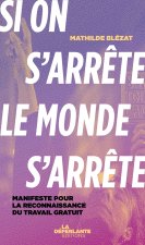 Si on s'arrête, le monde s'arrête - Manifeste pour la reconn