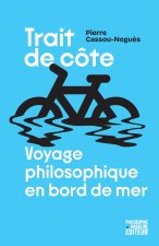 Trait de côte - De Biarritz à Ostende, philosopher à vélo