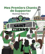 Mes Premiers Chants de Supporter : Saint-Étienne