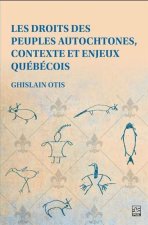 LES DROITS DES PEUPLES AUTOCHTONES, CONTEXTE ET ENJEUX QUEBECOIS
