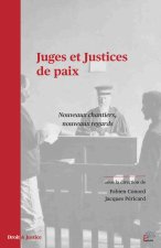 JUGES ET JUSTICES DE PAIX. NOUVEAUX CHANTIERS, NOUVEAUX REGARDS