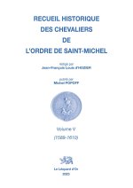 Recueil historique des Chevaliers de l'Ordre de Saint Michel, Volume V (1589-1610)
