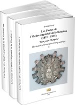 Les Fastes de l'Ordre impérial de la Réunion (1811 - 1815). 