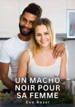 Un Macho Noir pour sa Femme