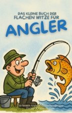 Das kleine Buch der flachen Witze für Angler