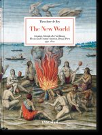 Theodore de Bry. The New World. 45th Ed.