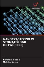 NANOCZASTECZKI W STOMATOLOGII ODTWÓRCZEJ