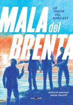 mala del Brenta. La mafia del Nord-Est