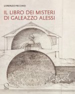 «Libro dei Misteri» di Galeazzo Alessi. La nuova Gerusalemme e il Sacro Monte di Varallo (1565-1572)