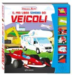 mio libro sonoro dei veicoli. Schiaccia & ascolta