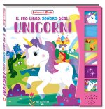 mio libro sonoro degli unicorni. Schiaccia & ascolta