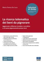 ricerca telematica dei beni da pignorare. Aggiornata a Riforma Cartabia e correttivo e al nuovo pignoramento presso terzi